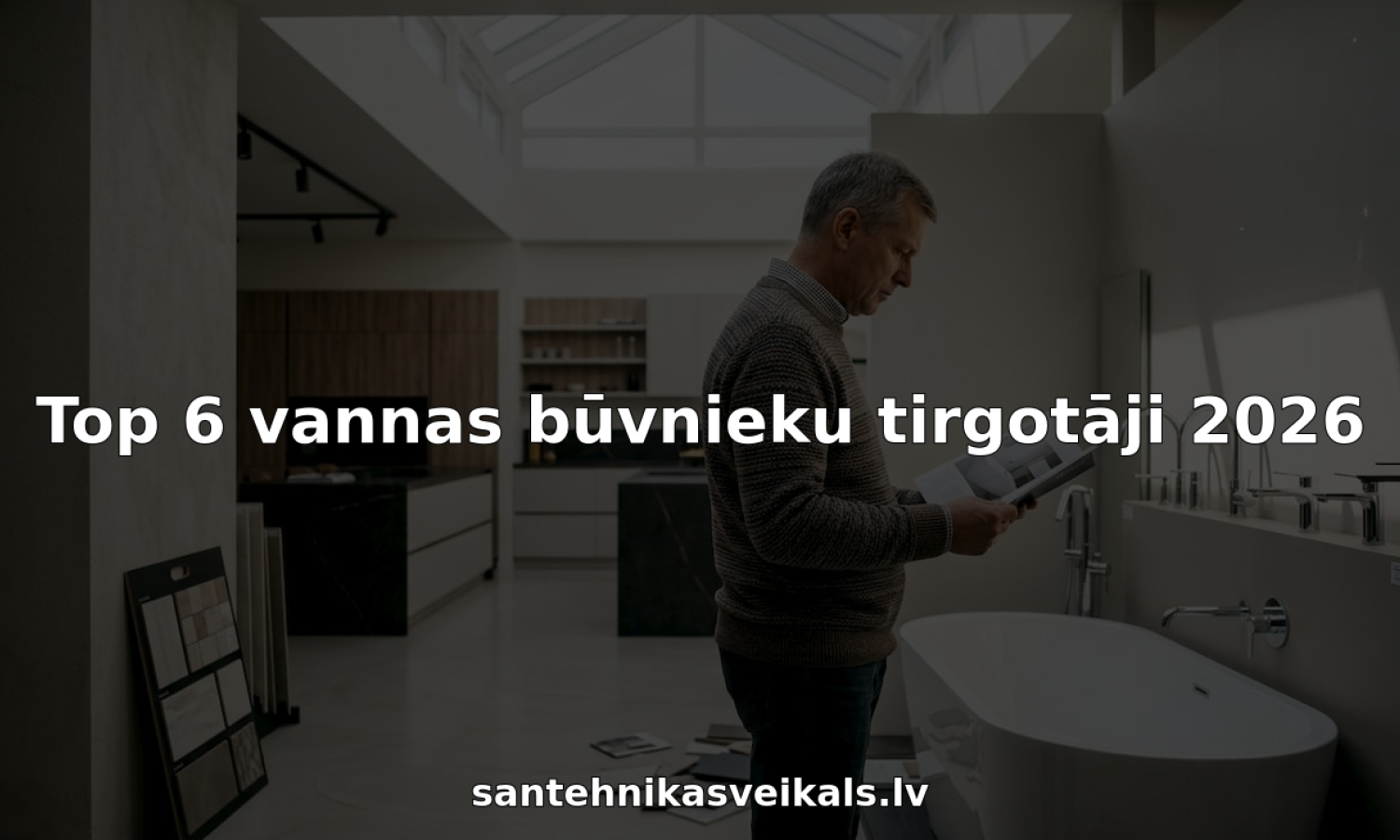 Top 6 vannas būvnieku tirgotāji 2026