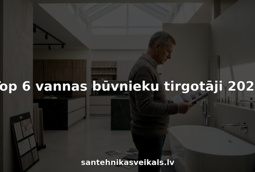 Top 6 vannas būvnieku tirgotāji 2026