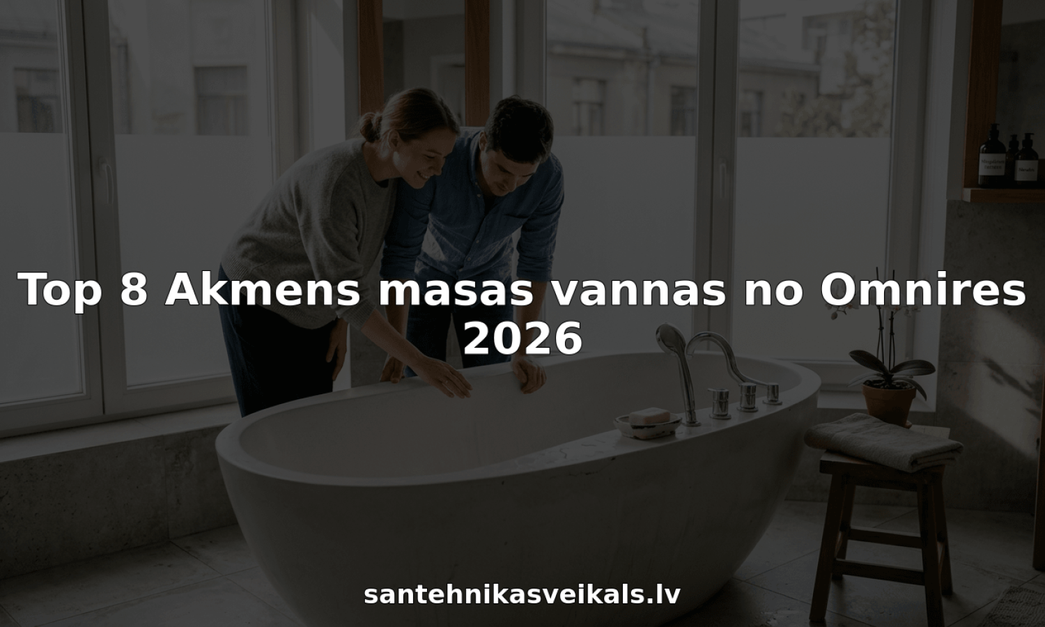 Top 8 Akmens masas vannas no Omnires 2026